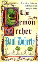 Demon Archer (Hugh Corbett Mysteries, Buch 11) - Ein spannender mittelalterlicher Krimi - Demon Archer (Hugh Corbett Mysteries, Book 11) - A twisting medieval murder mystery