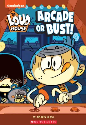 Arkade oder Büste! (das laute Haus: Kapitelbuch), 2 - Arcade or Bust! (the Loud House: Chapter Book), 2