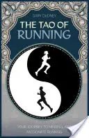 Das Tao des Laufens: Die Reise zu Ihrem inneren Gleichgewicht - The Tao of Running: The Journey to Your Inner Balance