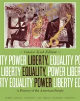 Freiheit, Gleichheit, Macht: Eine Geschichte des amerikanischen Volkes - Liberty, Equality, Power: A History of the American People