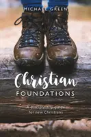 Christian Foundations - Ein Leitfaden zur Nachfolge für neue Christen - Christian Foundations - A discipleship guide for new Christians