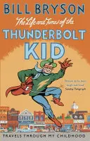 Life And Times Of The Thunderbolt Kid - Reisen durch meine Kindheit - Life And Times Of The Thunderbolt Kid - Travels Through my Childhood