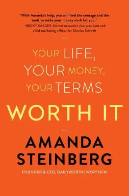 Es lohnt sich: Ihr Leben, Ihr Geld, Ihre Bedingungen - Worth It: Your Life, Your Money, Your Terms