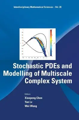 Stochastische Pdes und Modellierung multiskaliger komplexer Systeme - Stochastic Pdes and Modelling of Multiscale Complex System