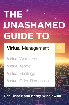 Der unverschämte Leitfaden für virtuelles Management - The Unashamed Guide to Virtual Management