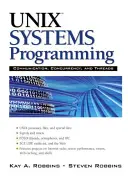 Programmierung von Unix-Systemen: Kommunikation, Gleichzeitigkeit und Threads: Kommunikation, Gleichzeitigkeit und Threads - Unix Systems Programming: Communication, Concurrency and Threads: Communication, Concurrency and Threads