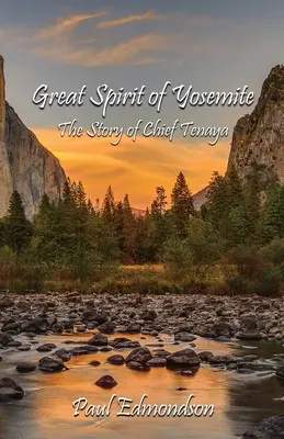 Der große Geist des Yosemite: Die Geschichte von Häuptling Tenaya - Great Spirit of Yosemite: The Story of Chief Tenaya