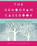 Das Genogramm-Fallbuch: Ein klinisches Begleitbuch zu Genogrammen: Bewertung und Intervention - The Genogram Casebook: A Clinical Companion to Genograms: Assessment and Intervention