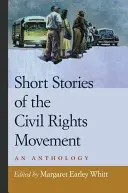 Kurzgeschichten der Bürgerrechtsbewegung: Eine Anthologie - Short Stories of the Civil Rights Movement: An Anthology