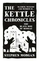 Kettle-Chroniken: Der schwarze Hund von Bongay - Kettle Chronicles: The Black Dog of Bongay