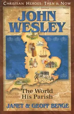 John Wesley: Die Welt, seine Pfarrei - John Wesley: The World, His Parish