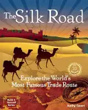 Die Seidenstraße: Erforschen Sie die berühmteste Handelsstraße der Welt mit 20 Projekten - The Silk Road: Explore the World's Most Famous Trade Route with 20 Projects