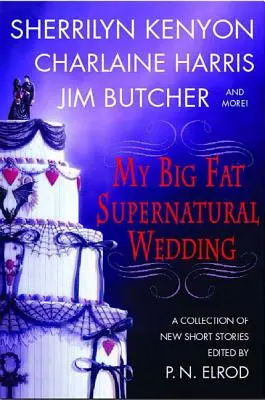 Meine große fette übernatürliche Hochzeit - My Big Fat Supernatural Wedding