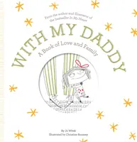 Mit meinem Daddy: Ein Buch über Liebe und Familie - With My Daddy: A Book of Love and Family