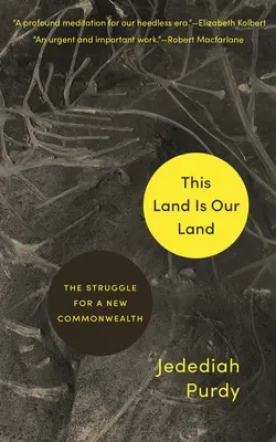 Dieses Land ist unser Land: Der Kampf um ein neues Commonwealth - This Land Is Our Land: The Struggle for a New Commonwealth