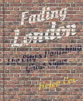 Verblassendes London: Die verschwindenden Geisterschilder der Stadt - Fading London: The City's Vanishing Ghost Signs