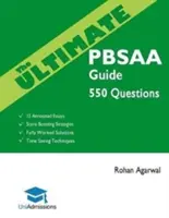 Der ultimative PBSAA-Leitfaden: 550 Praxisfragen: Vollständig ausgearbeitete Lösungen, zeitsparende Techniken, Strategien zur Steigerung der Punktzahl, 12 kommentierte Aufsätze - The Ultimate PBSAA Guide: 550 Practice Questions: Fully Worked Solutions, Time Saving Techniques, Score Boosting Strategies, 12 Annotated Essays