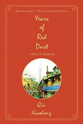 Jahre des roten Staubs: Geschichten aus Shanghai - Years of Red Dust: Stories of Shanghai