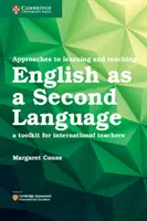 Ansätze zum Lernen und Lehren von Englisch als Zweitsprache: Ein Toolkit für internationale Lehrkräfte - Approaches to Learning and Teaching English as a Second Language: A Toolkit for International Teachers