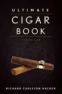 Das ultimative Zigarrenbuch: 4. Auflage - The Ultimate Cigar Book: 4th Edition