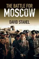 Die Schlacht um Moskau - The Battle for Moscow