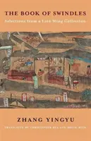 Das Buch der Schwindeleien: Auswahlen aus einer Sammlung der späten Ming-Zeit - The Book of Swindles: Selections from a Late Ming Collection