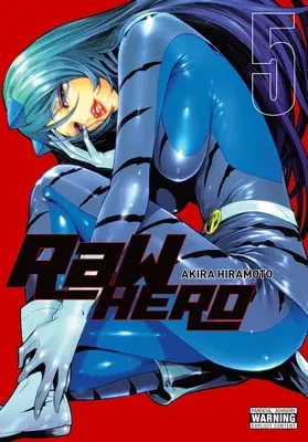 Roher Held, Band 5 - Raw Hero, Vol. 5