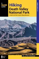 Wandern im Death Valley National Park: Ein Führer zu den größten Wanderabenteuern des Parks, 2. Auflage - Hiking Death Valley National Park: A Guide to the Park's Greatest Hiking Adventures, 2nd Edition