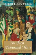 Die ersten Tausend Jahre: Eine globale Geschichte des Christentums - The First Thousand Years: A Global History of Christianity