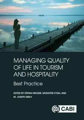 Management der Lebensqualität im Tourismus und Gastgewerbe: Bewährte Verfahren - Managing Quality of Life in Tourism and Hospitality: Best Practice