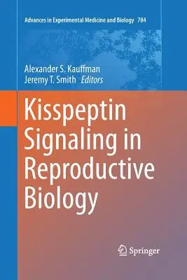 Kisspeptin-Signalübertragung in der Fortpflanzungsbiologie - Kisspeptin Signaling in Reproductive Biology