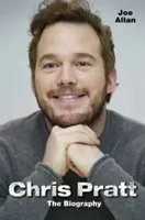 Chris Pratt: Die Biografie - Chris Pratt: The Biography