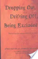 Rausfallen“, abdriften, ausgeschlossen sein; Jemand ohne Schule werden - 'Dropping Out', Drifting Off, Being Excluded; Becoming Somebody Without School