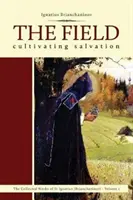 Das Feld: Die Kultivierung des Heils - The Field: Cultivating Salvation