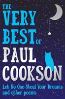 Lass dir von niemandem deine Träume stehlen: Die allerbesten Gedichte von Paul Cookson - Let No One Steal Your Dreams: The Very Best Poems by Paul Cookson