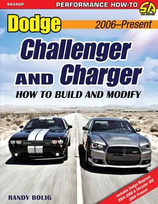 Dodge Challenger und Charger: Aufbau und Modifikation 2006 bis heute - Dodge Challenger and Charger: How to Build and Modify 2006-Present