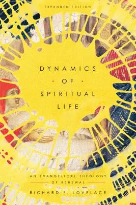 Dynamik des geistlichen Lebens: Eine evangelische Theologie der Erneuerung - Dynamics of Spiritual Life: An Evangelical Theology of Renewal