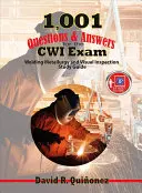 1.001 Fragen und Antworten für die Cwi-Prüfung: Studienhandbuch für Metallurgie und visuelle Inspektion beim Schweißen - 1,001 Questions & Answers for the Cwi Exam: Welding Metallurgy and Visual Inspection Study Guide