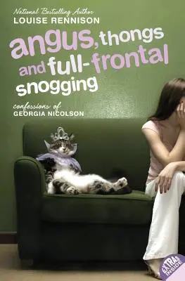 Angus, Tangas und Knutschen von vorne: Bekenntnisse von Georgia Nicolson - Angus, Thongs and Full-Frontal Snogging: Confessions of Georgia Nicolson