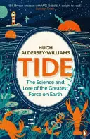 Die Gezeiten - Wissenschaft und Geschichte der größten Kraft der Erde - Tide - The Science and Lore of the Greatest Force on Earth
