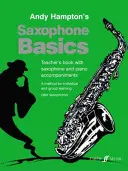 Saxophon-Grundlagen: Eine Methode für Einzel- und Gruppenunterricht (Lehrerbuch) (Altsaxophon) - Saxophone Basics: A Method for Individual and Group Learning (Teacher's Book) (Alto Saxophone)