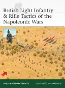 Leichte britische Infanterie und Gewehrtaktik in den Napoleonischen Kriegen - British Light Infantry & Rifle Tactics of the Napoleonic Wars