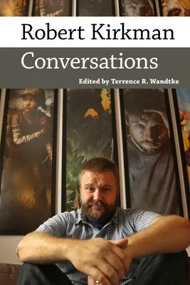 Robert Kirkman: Unterhaltungen - Robert Kirkman: Conversations