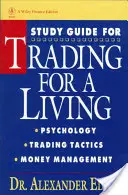 Studienführer für Trading for a Living: Psychologie, Trading-Taktiken, Geldmanagement - Study Guide for Trading for a Living: Psychology, Trading Tactics, Money Management