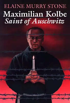 Maximilian Kolbe: Heiliger von Auschwitz - Maximilian Kolbe: Saint of Auschwitz