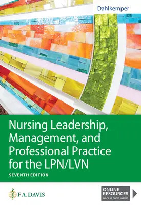 Führung in der Krankenpflege, Management und berufliche Praxis für Lpn/LVN - Nursing Leadership, Management, and Professional Practice for the Lpn/LVN