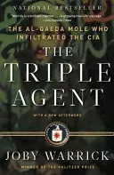 Der Dreifachagent: Der Al-Qaida-Maulwurf, der die CIA infiltrierte - The Triple Agent: The Al-Qaeda Mole Who Infiltrated the CIA