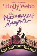 Eine zauberhafte Geschichte aus Venedig: Die Tochter des Maskenmachers: Buch 3 - A Magical Venice Story: The Maskmaker's Daughter: Book 3