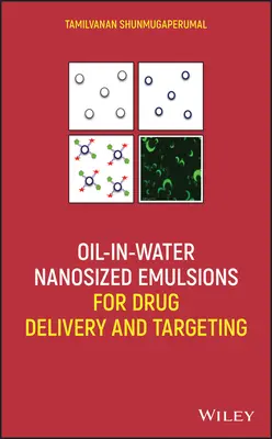 Öl-in-Wasser-Emulsionen in Nanogröße für die Verabreichung und das Targeting von Arzneimitteln - Oil-In-Water Nanosized Emulsions for Drug Delivery and Targeting