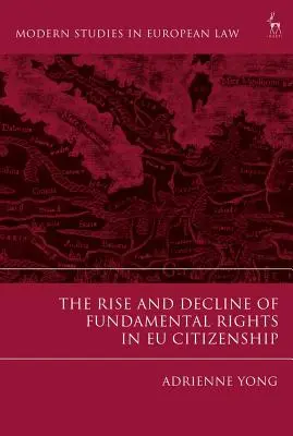 Aufstieg und Niedergang der Grundrechte in der EU-Bürgerschaft - The Rise and Decline of Fundamental Rights in Eu Citizenship